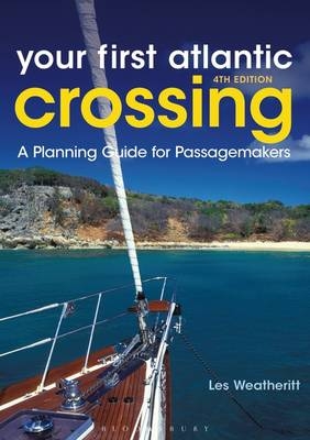 Your First Atlantic Crossing 4th edition -  Les Weatheritt