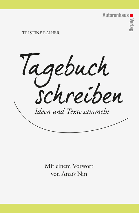 Tagebuch schreiben - Tristine Rainer, Kerstin Winter