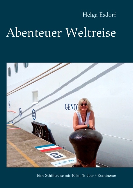 Abenteuer Weltreise - Helga Esdorf