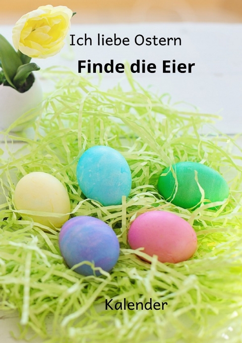 Kalender Ich liebe Ostern Finde die Eier - Rene Schreiber