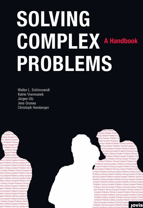 Solving Complex Problems -  Walter Schönwandt,  Katrin Voermanek,  Jürgen Utz,  Jens Grunau,  Christoph Hemberger