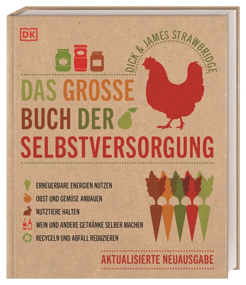 Das große Buch der Selbstversorgung - Dick Strawbridge, James Strawbridge