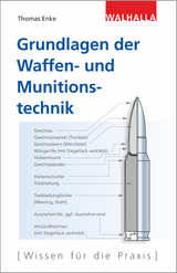 Grundlagen der Waffen- und Munitionstechnik - Thomas Enke