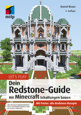Let´s Play. Dein Redstone-Guide - Braun, Daniel