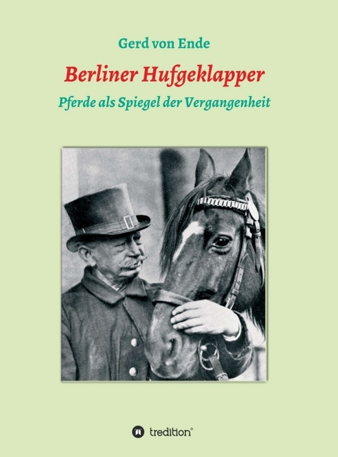 Berliner Hufgeklapper - Gerd von Ende