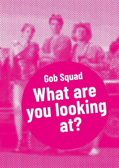 Gob Squad -  Gob Squad
