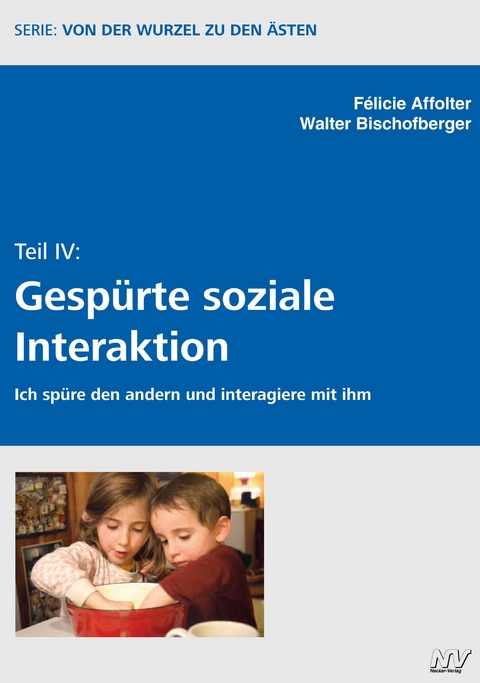 Gespürte soziale Interaktion - Félicie Affolter, Walter Bischofberger