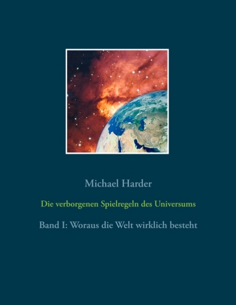 Die verborgenen Spielregeln des Universums - Michael Harder