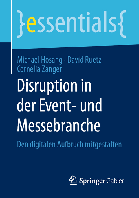 Disruption in der Event- und Messebranche - Michael Hosang, David Ruetz, Cornelia Zanger