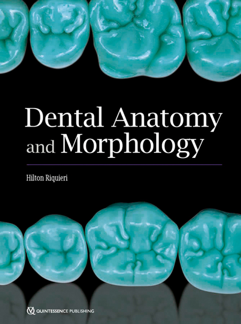 Dental Anatomy and Morphology - Hilton Riquieri