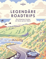 Lonely Planet Bildband Legendäre Roadtrips - Lonely Planet