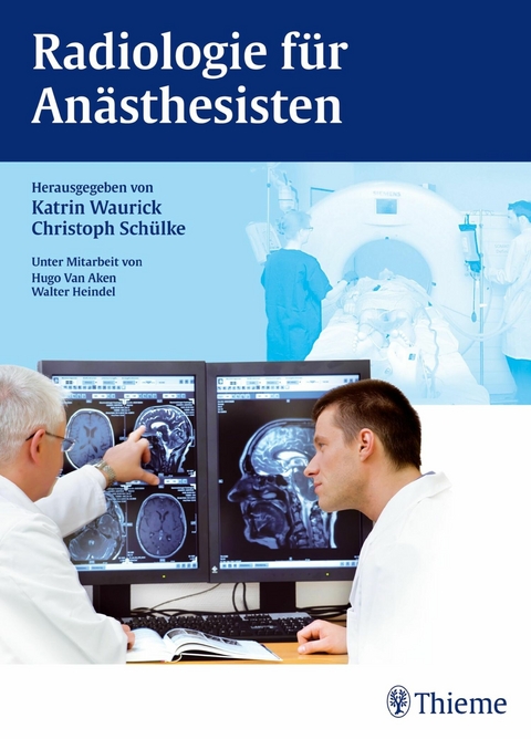 Radiologie für Anästhesisten -  Katrin Waurick,  Christoph Schülke