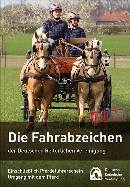 Die Fahrabzeichen der Deutschen Reiterlichen Vereinigung - Wolfgang Lohrer,  Deutsche Reiterliche Vereinigung e.V. (FN)