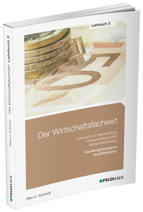 Der Wirtschaftsfachwirt / Lehrbuch 3 - Elke Schmidt-Wessel