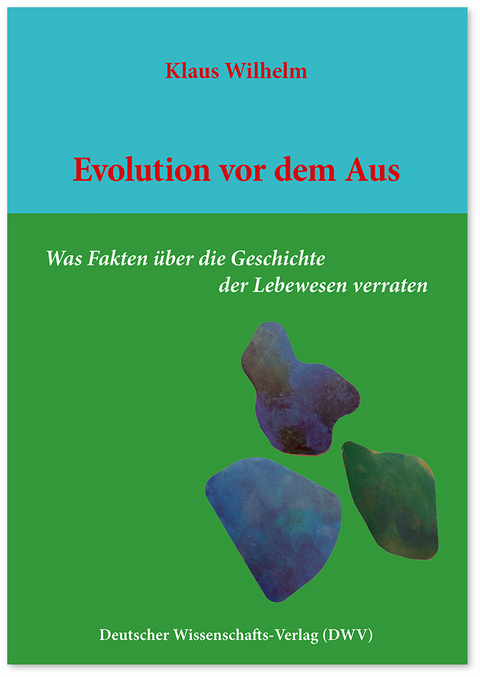 Evolution vor dem Aus - Klaus Wilhelm