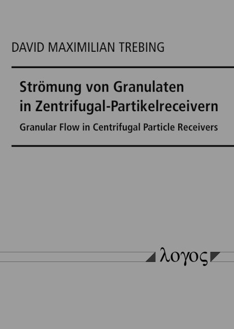 Strömung von Granulaten in Zentrifugal-Partikelreceivern - David Maximilian Trebing