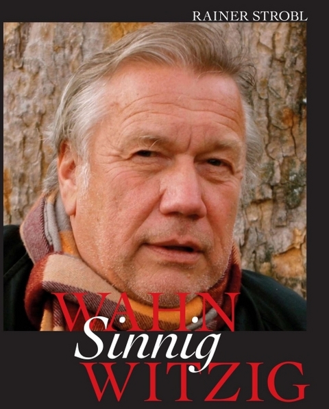 Wahn-Sinnig-Witzig - Prof.Dr. Rainer Strobl