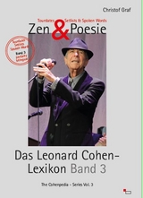 Zen & Poesie - Das Leonard Cohen Lexikon Band 3, The Cohenpedia - Series Vol. 3 - Christof Graf
