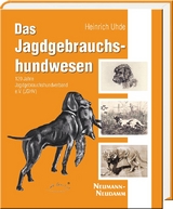 Das Jagdgebrauchshundwesen - Uhde, Heinrich