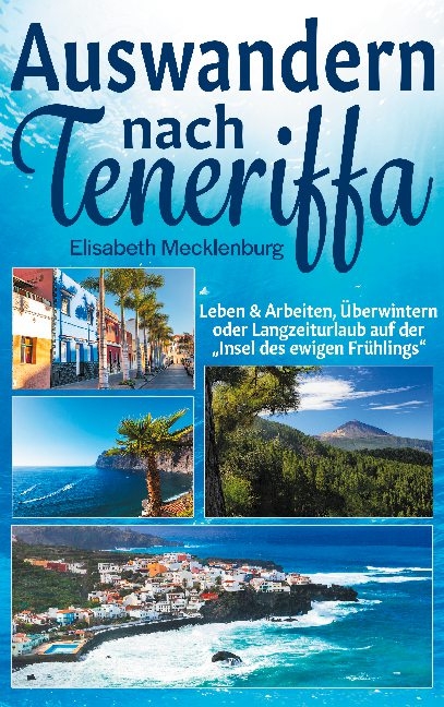 Auswandern nach Teneriffa - Elisabeth Mecklenburg