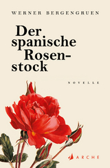 Der spanische Rosenstock - Werner Bergengruen