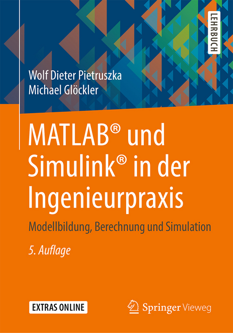 MATLAB® und Simulink® in der Ingenieurpraxis - Wolf Dieter Pietruszka, Michael Glöckler