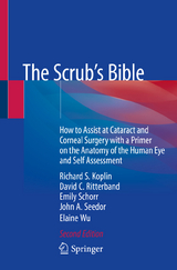 The Scrub's Bible - Koplin, Richard S.; Ritterband, David C.; Schorr, Emily; Seedor, John A.; Wu, Elaine