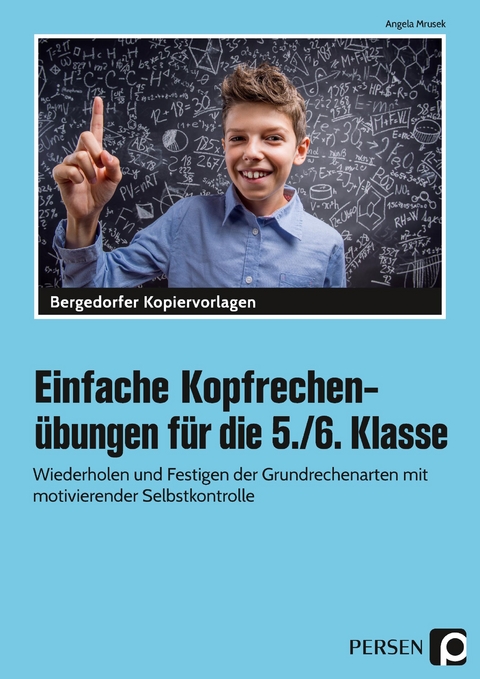 Einfache Kopfrechenübungen für die 5./6. Klasse - Angela Mrusek