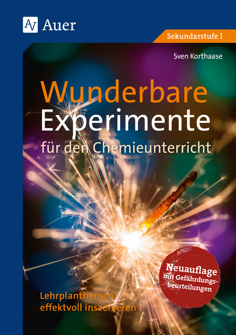 Wunderbare Experimente für den Chemieunterricht - Sven Korthaase