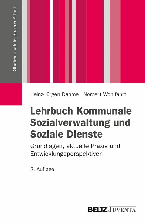 Lehrbuch Kommunale Sozialverwaltung und Soziale Dienste -  Heinz-Jürgen Dahme,  Norbert Wohlfahrt