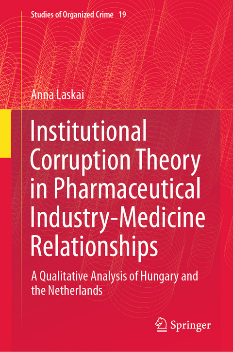 Institutional Corruption Theory in Pharmaceutical Industry-Medicine Relationships - Anna Laskai
