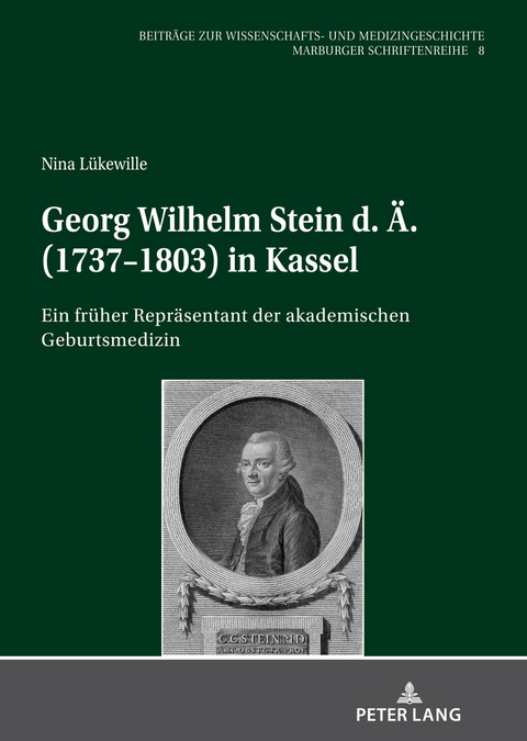 Georg Wilhelm Stein d. Ä. (1737-1803) in Kassel - Nina Lükewille