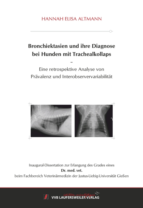 Bronchiektasien und ihre Diagnose bei Hunden mit Trachealkollaps - Hannah Altmann