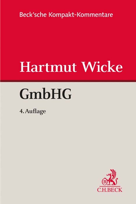Gesetz betreffend die Gesellschaften mit beschränkter Haftung (GmbHG) - Hartmut Wicke