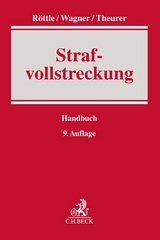 Strafvollstreckung - Theurer, Daniel; Leiß, Ludwig; Weingartner, Friedrich; Wagner, Alois; Röttle, Reinhard