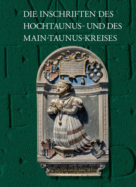 Die Inschriften des Hochtaunus- und des Main-Taunus-Kreises - Yvonne Monsees, Rüdiger Fuchs