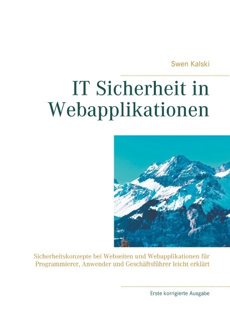 IT Sicherheit in Webapplikationen - Swen Kalski