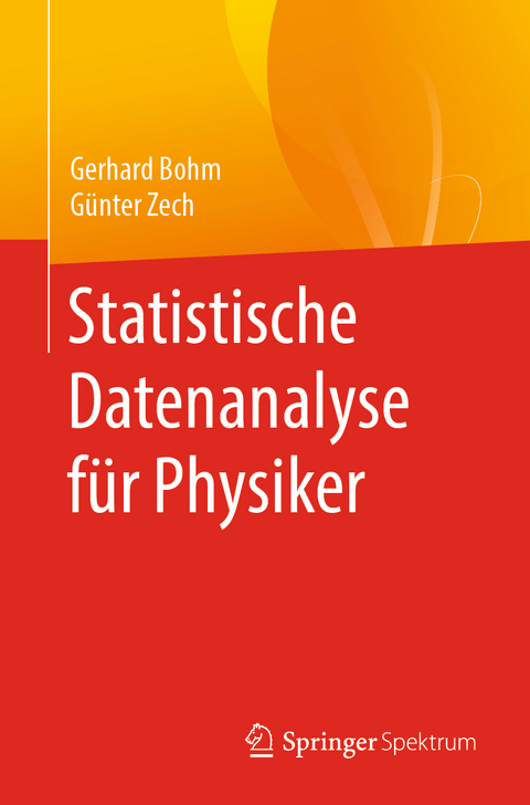 Statistische Datenanalyse für Physiker - Gerhard Bohm, Günter Zech