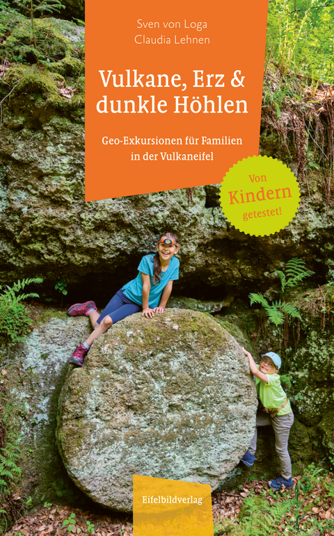 Vulkane, Erz und dunkle Höhlen - Sven von Loga, Claudia Lehnen