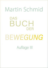 Das Buch der Bewegung - Martin Schmid