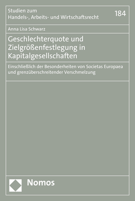 Geschlechterquote und Zielgrößenfestlegung in Kapitalgesellschaften - Anna Lisa Schwarz