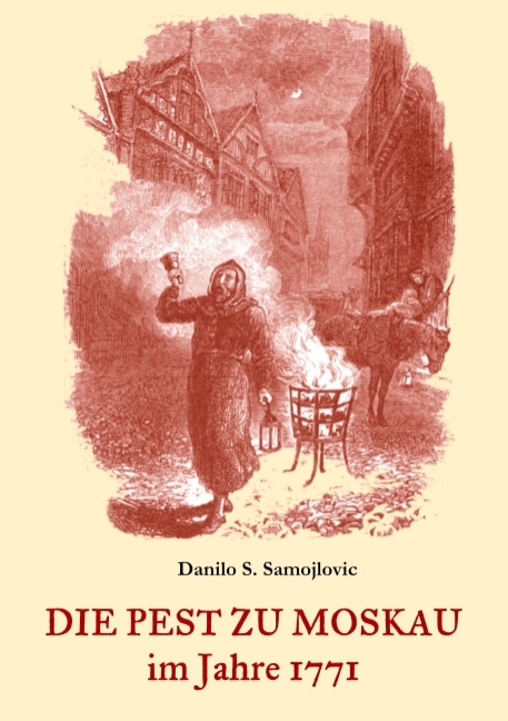 Die Pest zu Moskau im Jahre 1771 - Danilo Samojlovic