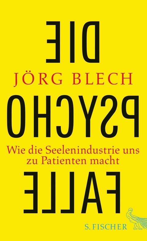 Die Psychofalle -  Jörg Blech