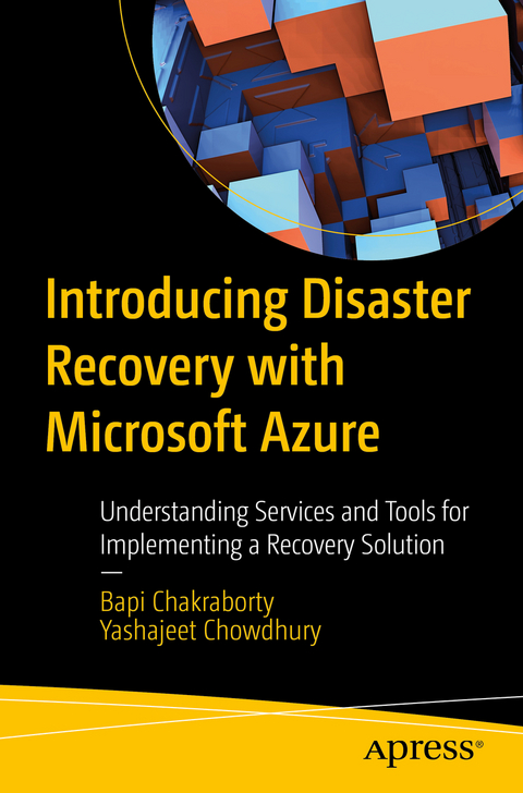 Introducing Disaster Recovery with Microsoft Azure - Bapi Chakraborty, Yashajeet Chowdhury