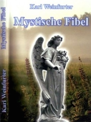 Mystische Fibel - Karl Weinfurter