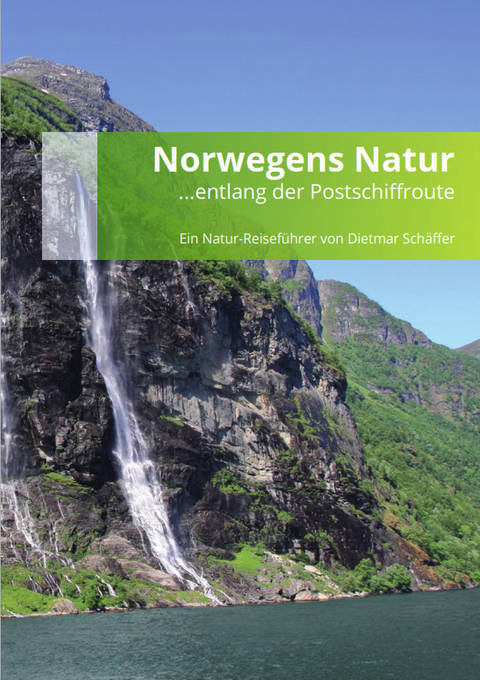 Norwegens Natur entlang der Postschiffroute - Dietmar Schäffer