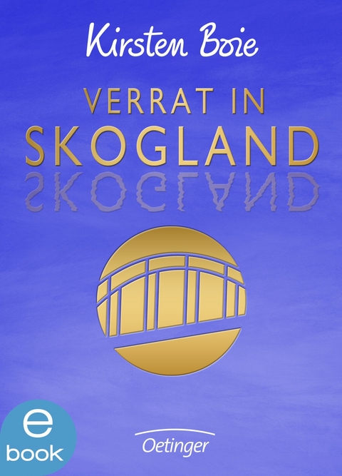Skogland 2. Verrat in Skogland -  Kirsten Boie