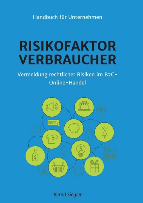 Risikofaktor Verbraucher - Bernd Siegler