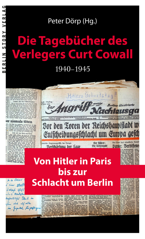 Die Tagebücher des Verlegers Curt Cowall 1940-1945 - 