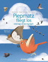 Piepmatz fliegt los. - Hanna Müller, Hannah Stollmayer, Carla Swiderski